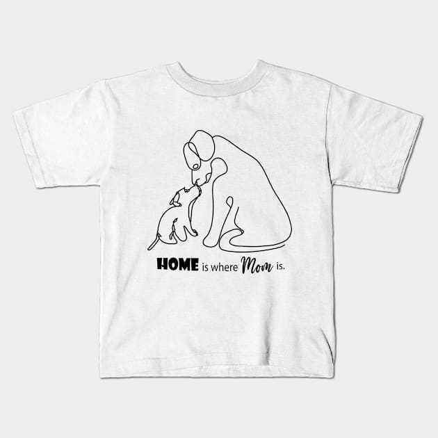 Home is where Mom is, Mama T-Shirt, Mothers Day Tees, Mom Life T-Shirt, Cute Mom Tees, Best Mom Gift, Moms Day Gift Kids T-Shirt by PasJules